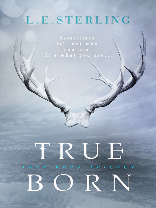 Title details for True Born by L.E. Sterling - Available
